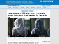 Bild zum Artikel: „Wie fühlt sich eine Burka an?“: Dresden bietet kostenlose Islam-Kurse für Deutsche an