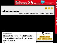 Bild zum Artikel: Robert De Niro erteilt Donald Trump Hausverbot in all seinen Restaurants | Männersache