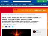 Bild zum Artikel: News: Neues Diablo bestätigt! - Blizzard sucht Mitarbeiter für »neues, unangekündigtes Diablo-Projekt«