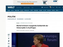 Bild zum Artikel: Merkel kritisiert mangelnde Solidarität der Osteuropäer in Asylfragen