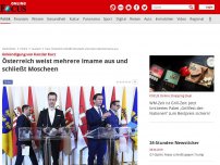 Bild zum Artikel: Ankündigung von Kanzler Kurz - Österreich weist mehrere Imame aus und schließt Moscheen