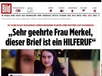 Bild zum Artikel: Susannas Mutter flehte - »Sehr geehrte Frau Merkel, dieser Brief ist ein HILFERUF