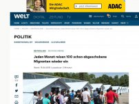 Bild zum Artikel: Jeden Monat reisen 100 schon abgeschobene Migranten wieder ein