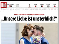 Bild zum Artikel: Braut (24) hat Krebs - Unsere Liebe ist unsterblich!