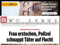 Bild zum Artikel: Messerangriff in Hannover - Frau erstochen, Täter auf der Flucht