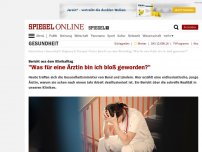 Bild zum Artikel: Bericht aus dem Klinikalltag: 'Was für eine Ärztin bin ich bloß geworden?'