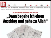 Bild zum Artikel: Drohung beim Asyl-Amt - „Dann begehe ich einen Anschlag und gehe zu Allah“
