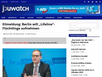 Bild zum Artikel: Eilmeldung: Berlin will „Lifeline“-Flüchtlinge aufnehmen