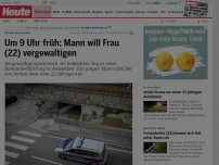 Bild zum Artikel: Niederösterreich: Um 9 Uhr früh: Mann (20) will Frau (22) vergewaltigen