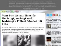 Bild zum Artikel: Vom Bus bis zur Haustür: Belästigt, verfolgt und bedrängt - Polizei fahndet mit Foto