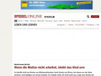 Bild zum Artikel: Bertelsmann-Studie: Wenn die Mutter nicht arbeitet, bleibt das Kind arm