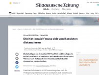 Bild zum Artikel: Fußball-WM: Die Nationalelf muss sich von den Rassisten distanzieren