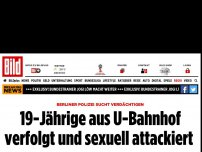 Bild zum Artikel: Polizei Berlin sucht Mann - Frau aus U-Bahnhof verfolgt und sexuell attackiert 
