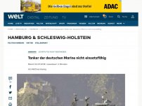Bild zum Artikel: Tanker der deutschen Marine nicht einsatzfähig