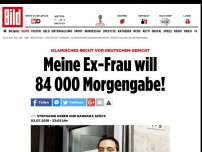 Bild zum Artikel: Fall von Islam-Recht - Meine Ex-Frau will 84 000 Euro Morgengabe!