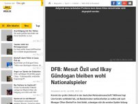 Bild zum Artikel: DFB: Mesut Özil und Ilkay Gündogan bleiben wohl deutsche Nationalspieler
