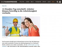 Bild zum Artikel: 12-Stunden-Tag entschärft: Arbeiter können freiwillig in die Arbeitslosigkeit wechseln