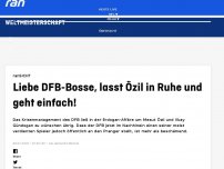 Bild zum Artikel: Kommentar: Liebe DFB-Bosse, lasst Özil in Ruhe und geht einfach!