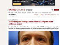 Bild zum Artikel: Facebook-Richtlinien: Zuckerberg will Beiträge von Holocaust-Leugnern nicht entfernen lassen