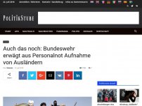 Bild zum Artikel: Auch das noch: Bundeswehr erwägt aus Personalnot Aufnahme von Ausländern