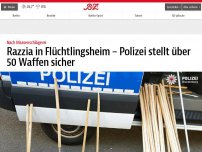 Bild zum Artikel: Razzia in Flüchtlingsheim – Polizei stellt über 50 Waffen sicher