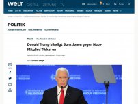 Bild zum Artikel: Donald Trump kündigt Sanktionen gegen Nato-Mitglied Türkei an