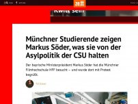 Bild zum Artikel: Münchner Studierende zeigen Markus Söder, was sie von der Asylpolitik der CSU halten