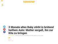 Bild zum Artikel: 3 Monate altes Baby stirbt in brütend heißem Auto: Mutter vergaß, ihn zur Kita zu bringen