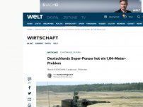 Bild zum Artikel: Deutschlands Super-Panzer hat ein 1,84-Meter-Problem