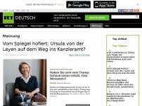 Bild zum Artikel: Vom Spiegel hofiert: Ursula von der Leyen auf dem Weg ins Kanzleramt?
