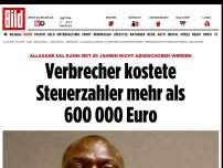 Bild zum Artikel: Abschiebung unmöglich - Steuerzahler zahlte über 600 000 Euro für Verbrecher