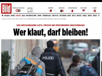 Bild zum Artikel: Wer klaut, darf bleiben! - Die Asyl-Tricks bei drohender Abschiebung