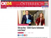 Bild zum Artikel: Strache: '150 Euro können reichen'