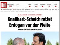 Bild zum Artikel: 15-MRD-Dollar-Geldspritze - Knallhart-Scheich rettet Erdogan vor der Pleite