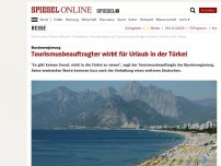 Bild zum Artikel: Bundesregierung: Tourismusbeauftragter wirbt für Urlaub in der Türkei
