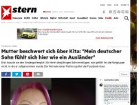 Bild zum Artikel: Facebook-Video: Mutter beschwert sich über Kita: 'Mein deutscher Sohn fühlt sich hier wie ein Ausländer'