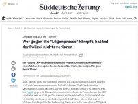 Bild zum Artikel: Meinung am Mittag: Sachsen: Wer gegen die 'Lügenpresse' kämpft, hat bei der Polizei nichts verloren