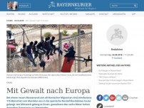Bild zum Artikel: Mit Gewalt nach Europa