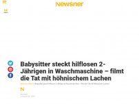 Bild zum Artikel: Babysitter steckt hilflosen 2-Jährigen in Waschmaschine – filmt die Tat mit höhnischem Lachen