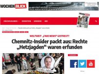 Bild zum Artikel: Chemnitz-Insider packt aus: Rechte „Hetzjagden“ waren von Journalisten erfunden!