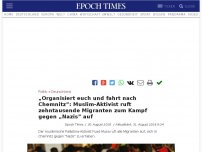 Bild zum Artikel: Palästina-Aktivist ruft zehntausende Migranten zum Kampf gegen „Nazis” in Chemnitz auf: Wir sind Deutschland!