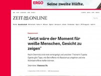 Bild zum Artikel: Empowerment: 'Jetzt wäre der Moment für weiße Menschen, Gesicht zu zeigen'