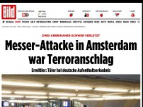 Bild zum Artikel: Spur führt nach DEutschland - Terrorverdacht nach Messer- Attacke in Amsterdam