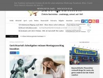 Bild zum Artikel: Gerichtsurteil: Arbeitgeber müssen Montagszuschlag bezahlen