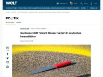 Bild zum Artikel: Sachsens CDU fordert Messer-Verbot in deutschen Innenstädten