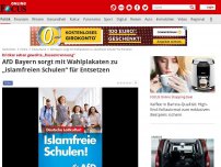 Bild zum Artikel: Kritiker sehen gewollte „Rassentrennung“ - AfD Bayern sorgt mit Wahlplakaten zu „islamfreien Schulen“ für Entsetzen