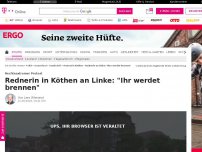 Bild zum Artikel: Rednerin in Köthen an Linke: 'Ihr werdet brennen'