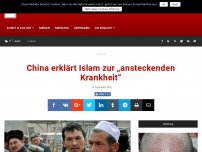 Bild zum Artikel: China erklärt Islam zur „ansteckenden Krankheit“
