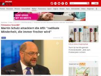 Bild zum Artikel: TV-Kolumne 'Anne Will' - Martin Schulz attackiert die AfD im TV: 'Eine radikale Minderheit, die immer frecher wird'