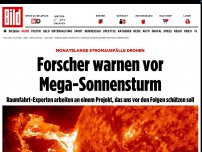 Bild zum Artikel: Monatelange Stromausfälle! - Experten warnen vor Mega-Sonnensturm